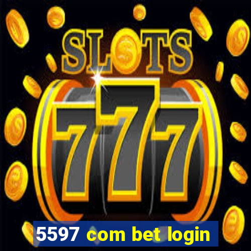 5597 com bet login